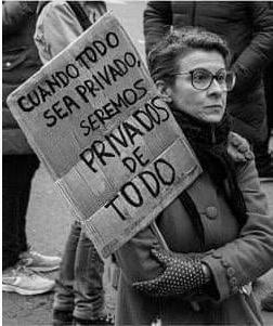 Cuando todo sea privado seremos privado de todo Cuando todo sea privado seremos privado de todo